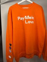 Pay Me in Love Orange Sweatshirts